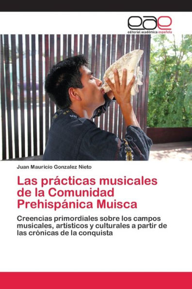 Las prácticas musicales de la Comunidad Prehispánica Muisca