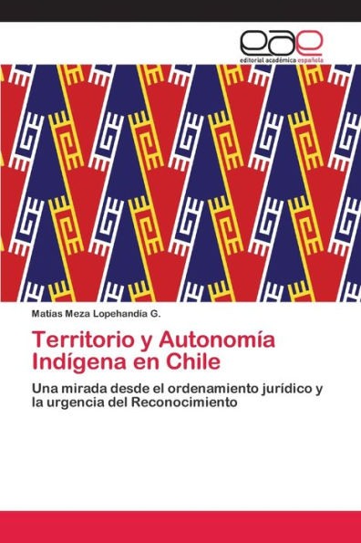 Territorio y AutonomÃ¯Â¿Â½a IndÃ¯Â¿Â½gena en Chile