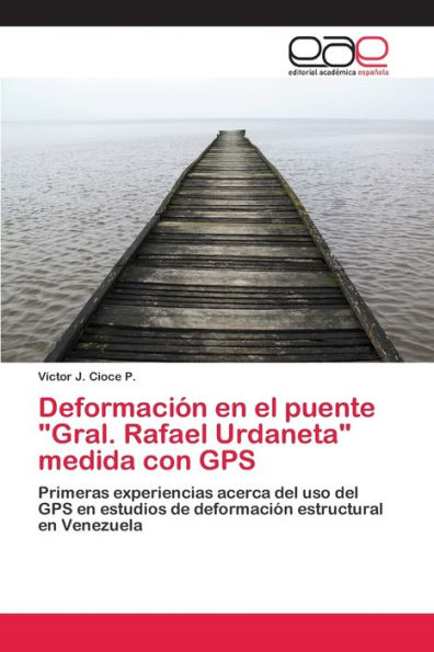 Deformación en el puente "Gral. Rafael Urdaneta" medida con GPS