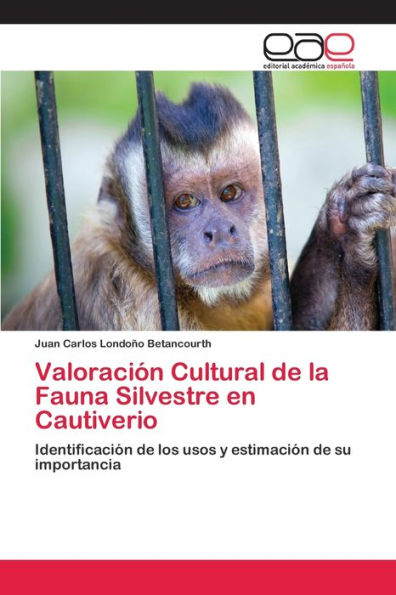 Valoración Cultural de la Fauna Silvestre en Cautiverio