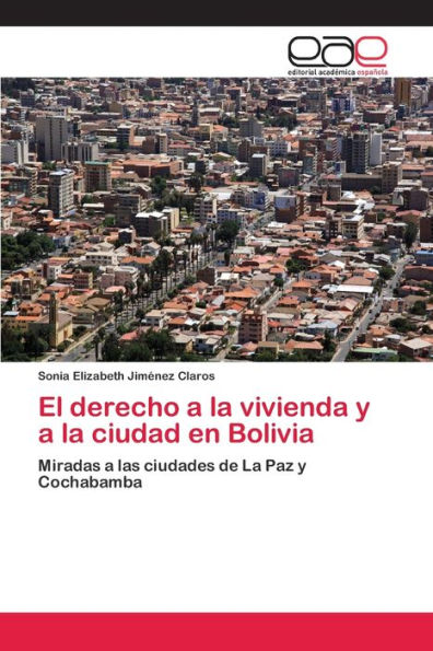 El derecho a la vivienda y a la ciudad en Bolivia