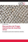 Recuerdos de Fraga, memorias de muchos otros