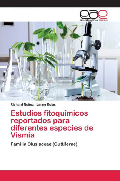 Estudios fitoquímicos reportados para diferentes especies de Vismia