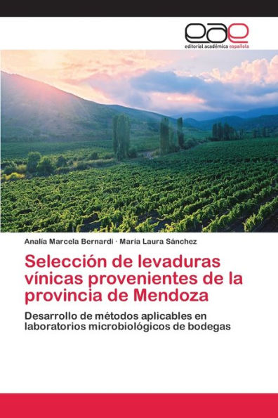 Selección de levaduras vínicas provenientes de la provincia de Mendoza