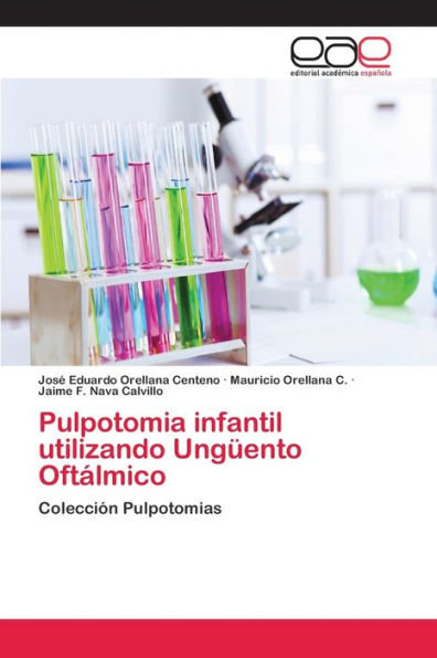 Pulpotomia infantil utilizando Ungüento Oftálmico