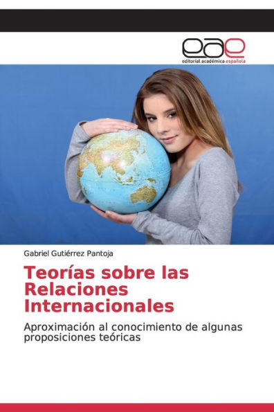 Teorías sobre las Relaciones Internacionales