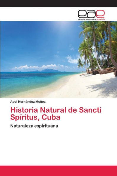 Historia Natural de Sancti Spíritus, Cuba