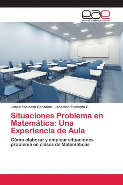 Situaciones Problema en Matemática: Una Experiencia de Aula