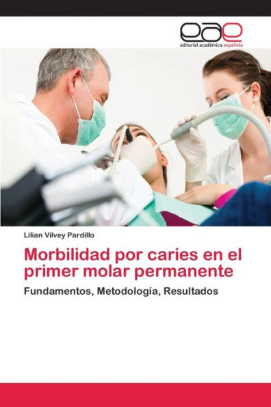 Morbilidad por caries en el primer molar permanente