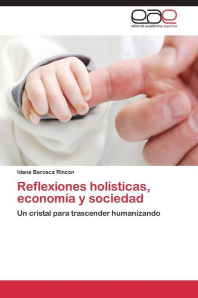 Reflexiones holísticas, economía y sociedad