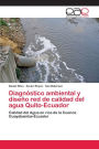 Diagnóstico ambiental y diseño red de calidad del agua Quito-Ecuador