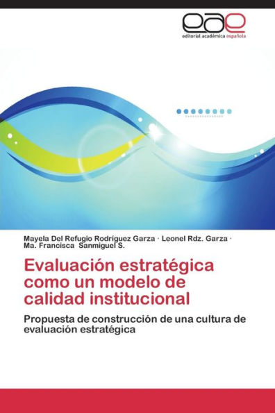 Evaluación estratégica como un modelo de calidad institucional