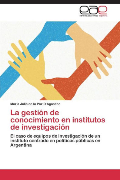 La gestión de conocimiento en institutos de investigación