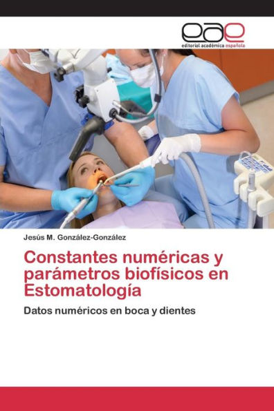 Constantes numéricas y parámetros biofísicos en Estomatología