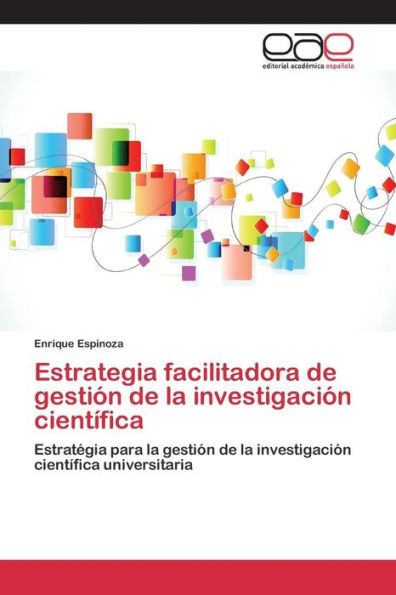 Estrategia facilitadora de gestión de la investigación científica