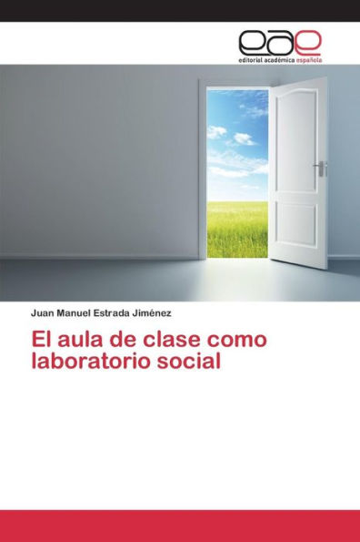 El aula de clase como laboratorio social