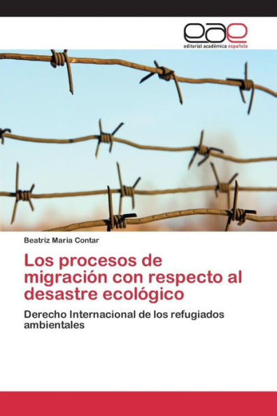 Los procesos de migración con respecto al desastre ecológico
