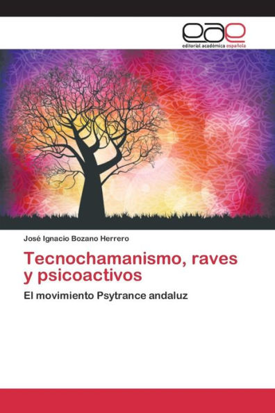 Tecnochamanismo, raves y psicoactivos