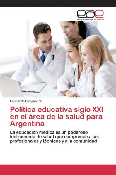 Política educativa siglo XXI en el área de la salud para Argentina