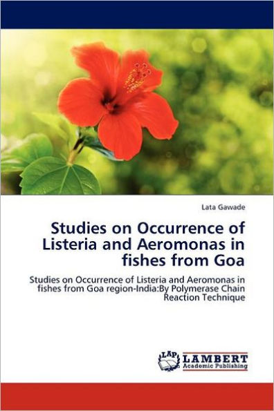 Studies on Occurrence of Listeria and Aeromonas in fishes from Goa