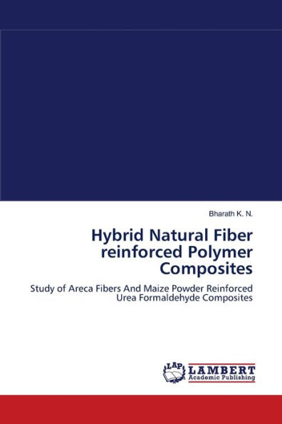 Hybrid Natural Fiber reinforced Polymer Composites