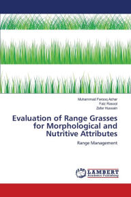 Title: Evaluation of Range Grasses for Morphological and Nutritive Attributes, Author: Muhammad Farooq Azhar