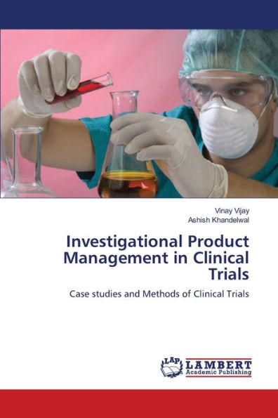 Investigational Product Management in Clinical Trials