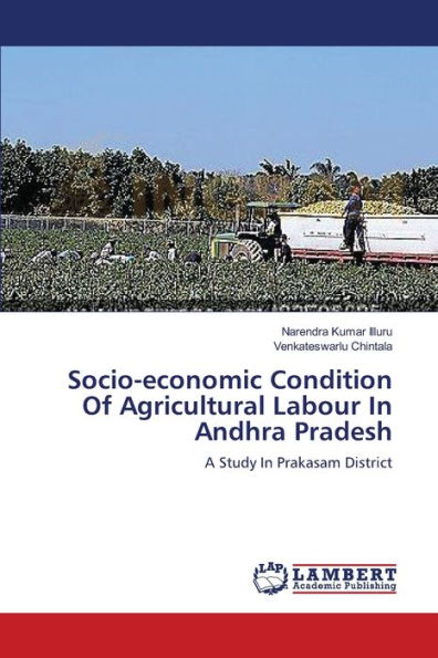 Socio-economic Condition Of Agricultural Labour In Andhra Pradesh