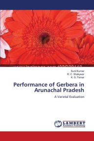 Title: Performance of Gerbera in Arunachal Pradesh, Author: Sunil Kumar