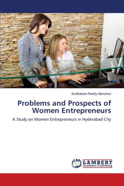 Problems and Prospects of Women Entrepreneurs