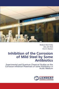 Title: Inhibition of the Corrosion of Mild Steel by Some Antibiotics, Author: Nnabuk Okon Eddy