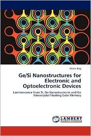 Ge/Si Nanostructures for Electronic and Optoelectronic Devices