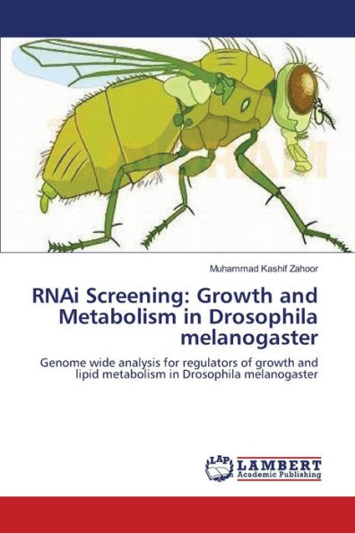 RNAi Screening: Growth and Metabolism in Drosophila melanogaster
