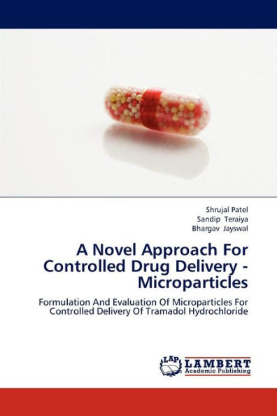 A Novel Approach for Controlled Drug Delivery - Microparticles
