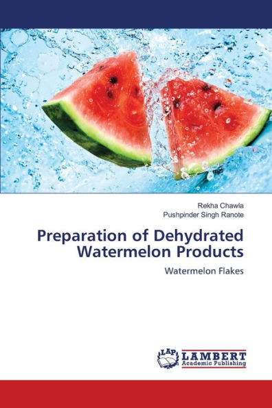 Preparation of Dehydrated Watermelon Products