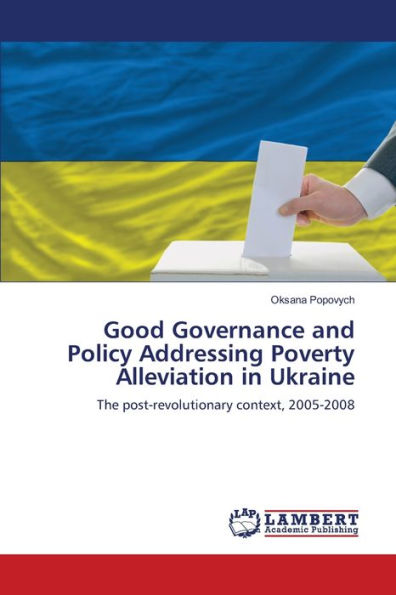 Good Governance and Policy Addressing Poverty Alleviation in Ukraine