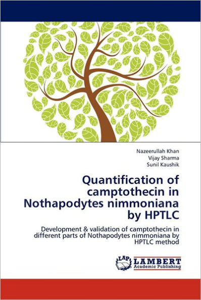 Quantification of camptothecin in Nothapodytes nimmoniana by HPTLC