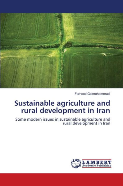 Sustainable agriculture and rural development in Iran