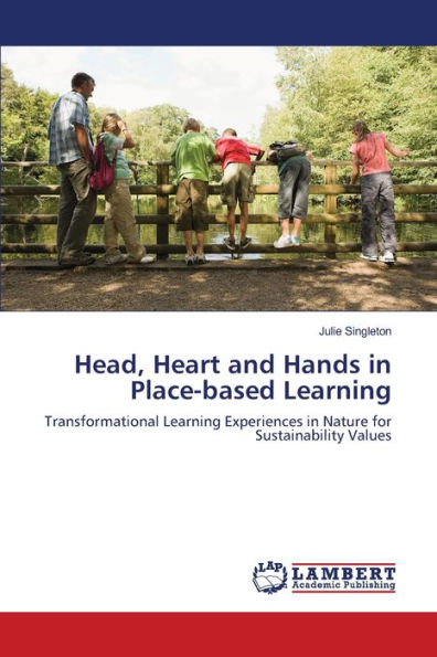 Head, Heart and Hands in Place-based Learning