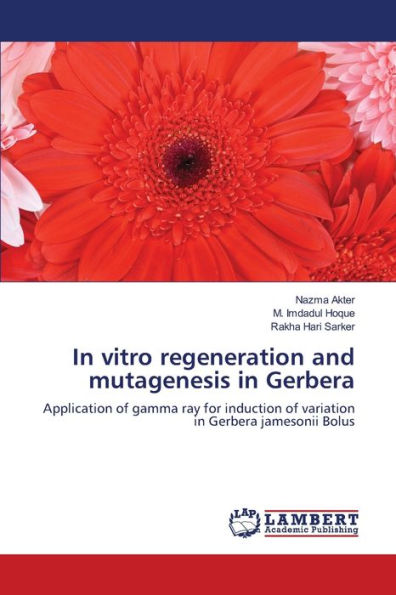 In vitro regeneration and mutagenesis in Gerbera