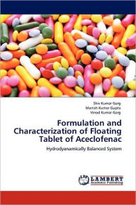 Title: Formulation and Characterization of Floating Tablet of Aceclofenac, Author: Shiv Kumar Garg