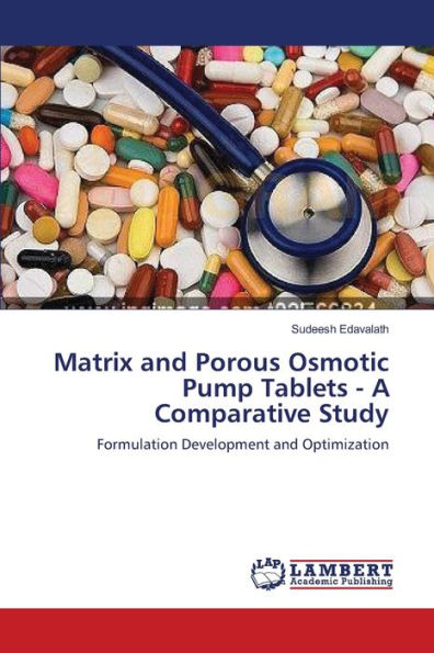 Matrix and Porous Osmotic Pump Tablets - A Comparative Study