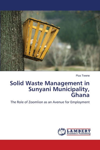 Solid Waste Management in Sunyani Municipality, Ghana