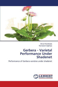 Title: Gerbera - Varietal Performance Under Shadenet, Author: Shruti Wankhede