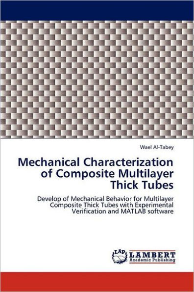 Mechanical Characterization of Composite Multilayer Thick Tubes