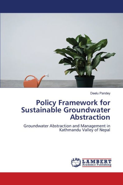 Policy Framework for Sustainable Groundwater Abstraction