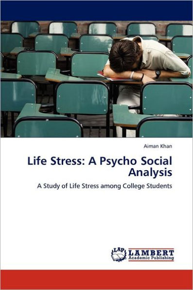 Life Stress: A Psycho Social Analysis