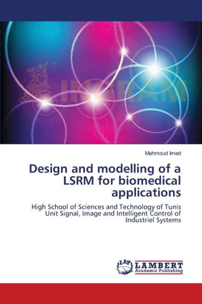 Design and modelling of a LSRM for biomedical applications