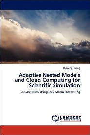 Adaptive Nested Models and Cloud Computing for Scientific Simulation