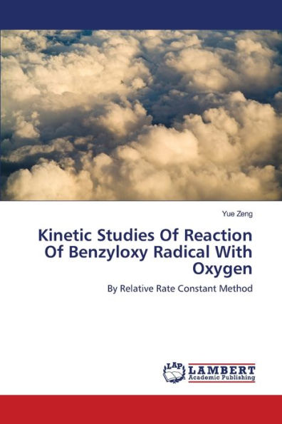 Kinetic Studies Of Reaction Of Benzyloxy Radical With Oxygen